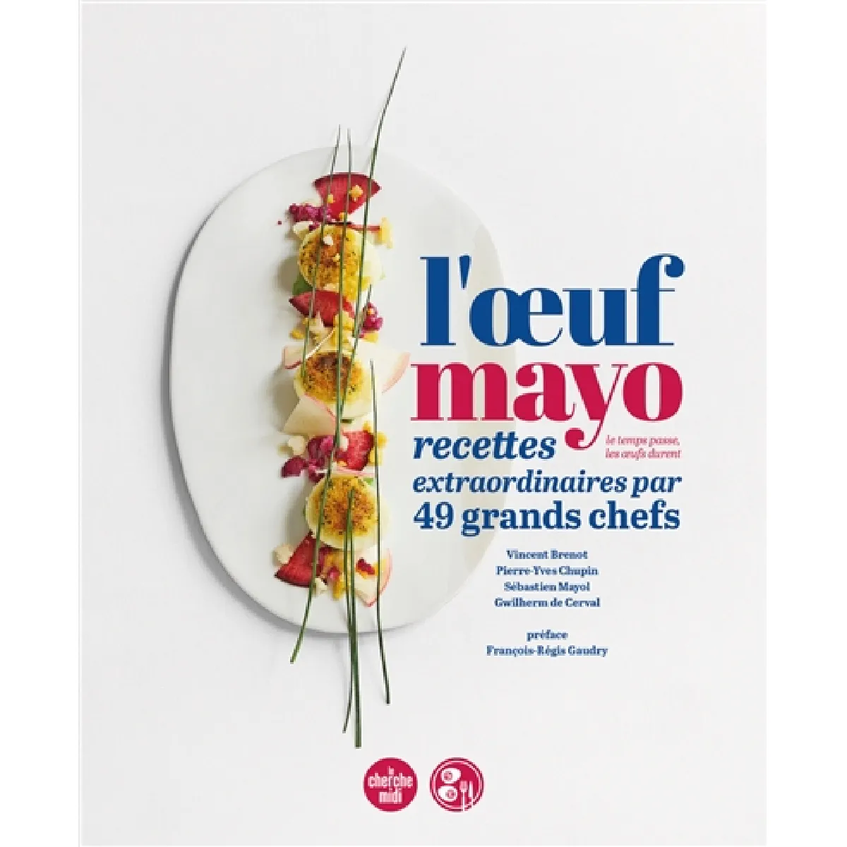 Acheter L'oeuf mayo : le temps passe, les oeufs durent : recettes extraordinaires par 49 grands chefs État correct - 11,29 € L'oeuf mayo : le temps passe, les oeufs durent : recettes extraordinaires par 49 grands chefs État correct N/A (Il ne s'agit pas d'une marque reconditionné disponible sur Rue du Commerce Seconde Vie