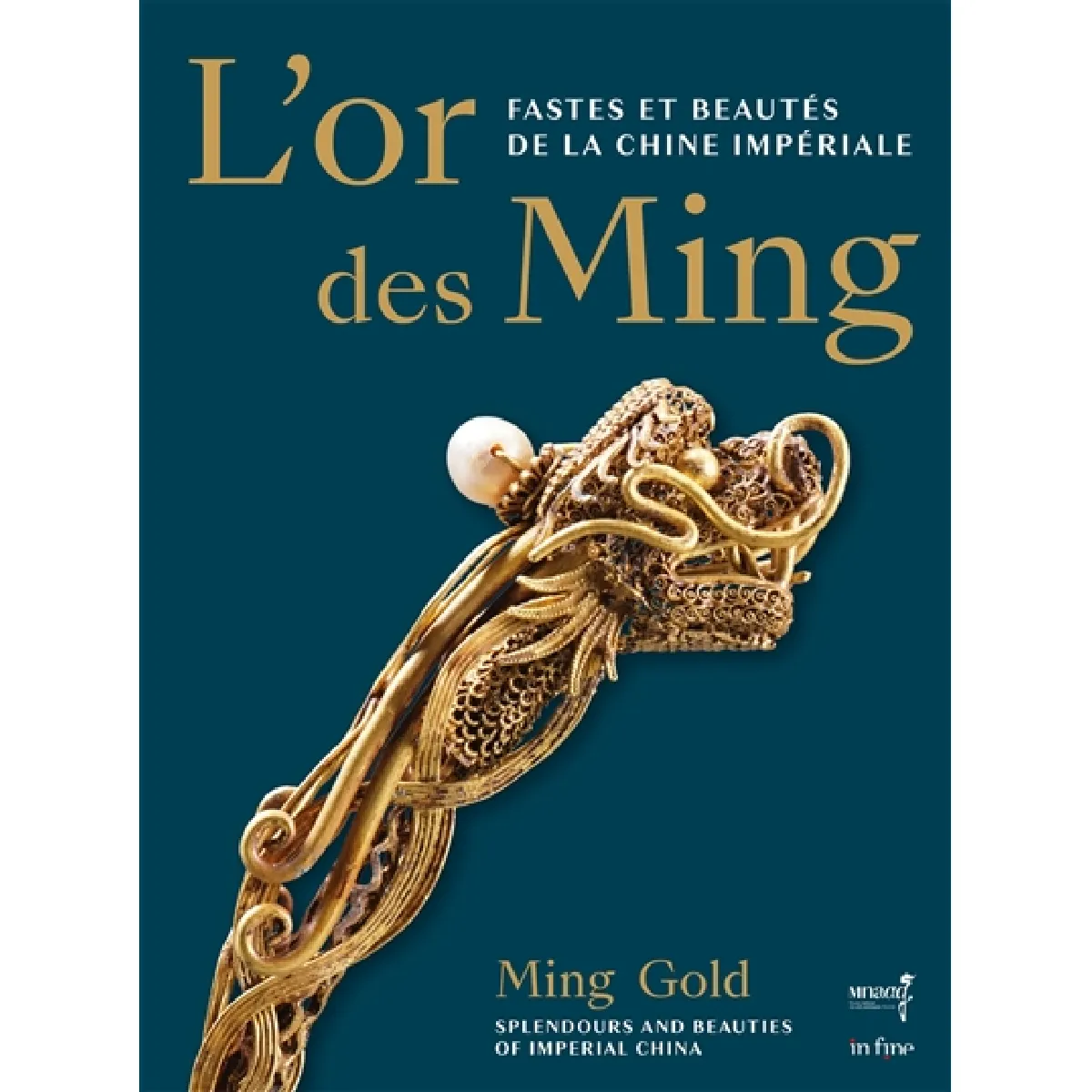 Acheter L'or des Ming : fastes et beautés de la Chine impériale (XIVe-XVIIe siècle). Ming gold : splendours and beauties of Imperial China (14th-17th centuries) État correct - 25,86 € L'or des Ming : fastes et beautés de la Chine impériale (XIVe-XVIIe siècle). Ming gold : splendours and beauties of Imperial China (14th-17th centuries) État correct N/A (Il ne s'agit pas d'une marque reconditionné disponible sur Rue du Commerce Seconde Vie