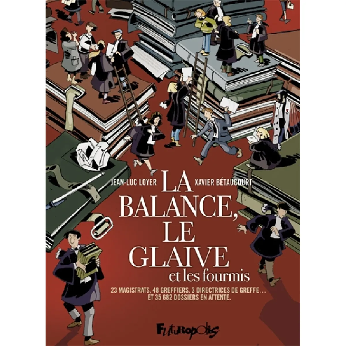 Acheter La balance, le glaive et les fourmis : 23 magistrats, 48 greffiers, 3 directrices de greffes... et 35.682 dossiers en attente État correct - 15,32 € La balance, le glaive et les fourmis : 23 magistrats, 48 greffiers, 3 directrices de greffes... et 35.682 dossiers en attente État correct N/A (Il ne s'agit pas d'une marque reconditionné disponible sur Rue du Commerce Seconde Vie