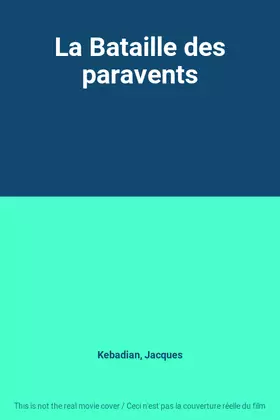 La Bataille des paravents - Jacques Kebadian Bon état - 14,72 € La Bataille des paravents - Jacques Kebadian Bon état N/A (Il n'y a pas assez d'in reconditionné disponible sur Ammareal