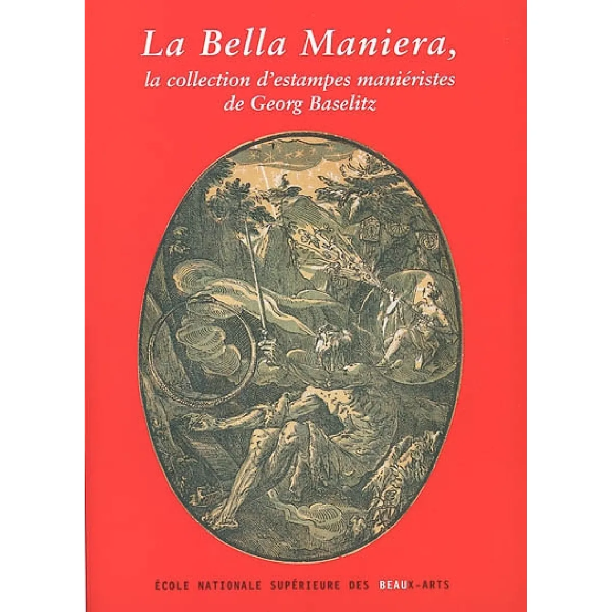 Acheter La bella maniera : la collection d'estampes maniéristes de Georg Baselitz : exposition, Chapelle des Petits-Augustins, 22 mars-5 mai 2002 État correct - 11,61 € La bella maniera : la collection d'estampes maniéristes de Georg Baselitz : exposition, Chapelle des Petits-Augustins, 22 mars-5 mai 2002 État correct N/A (Il ne s'agit pas d'une marque reconditionné disponible sur Rue du Commerce Seconde Vie