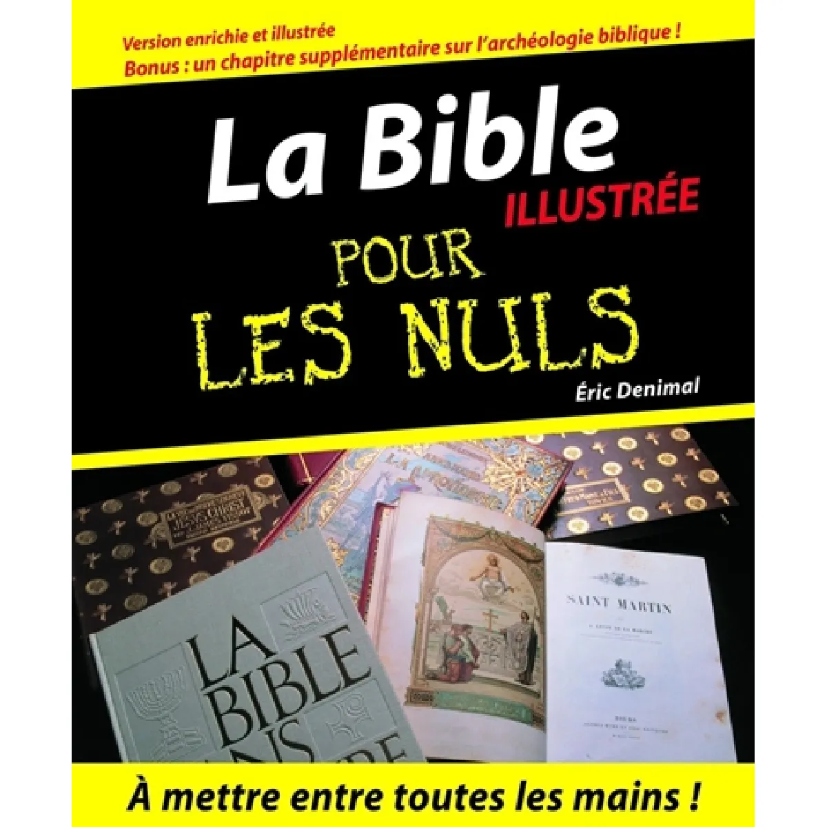 Acheter La Bible illustrée pour les nuls État correct - 11,40 € La Bible illustrée pour les nuls État correct N/A (Il ne s'agit pas d'une marque reconditionné disponible sur Rue du Commerce Seconde Vie