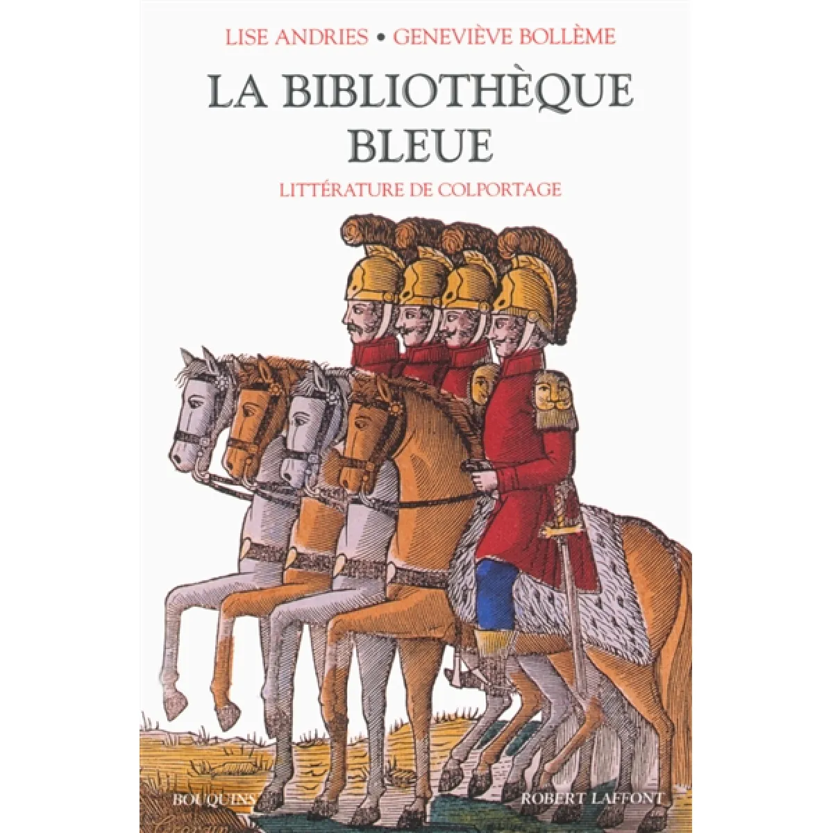 Acheter La bibliothèque bleue : littérature de colportage État correct - 17,38 € La bibliothèque bleue : littérature de colportage État correct N/A (Il ne s'agit pas d'une marque reconditionné disponible sur Rue du Commerce Seconde Vie