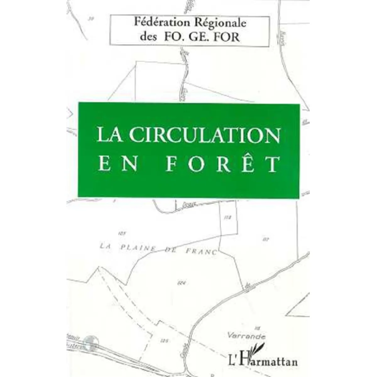 Acheter La circulation en forêt État correct - 16,00 € La circulation en forêt État correct N/A (Il ne s'agit pas d'une marque reconditionné disponible sur Rue du Commerce Seconde Vie