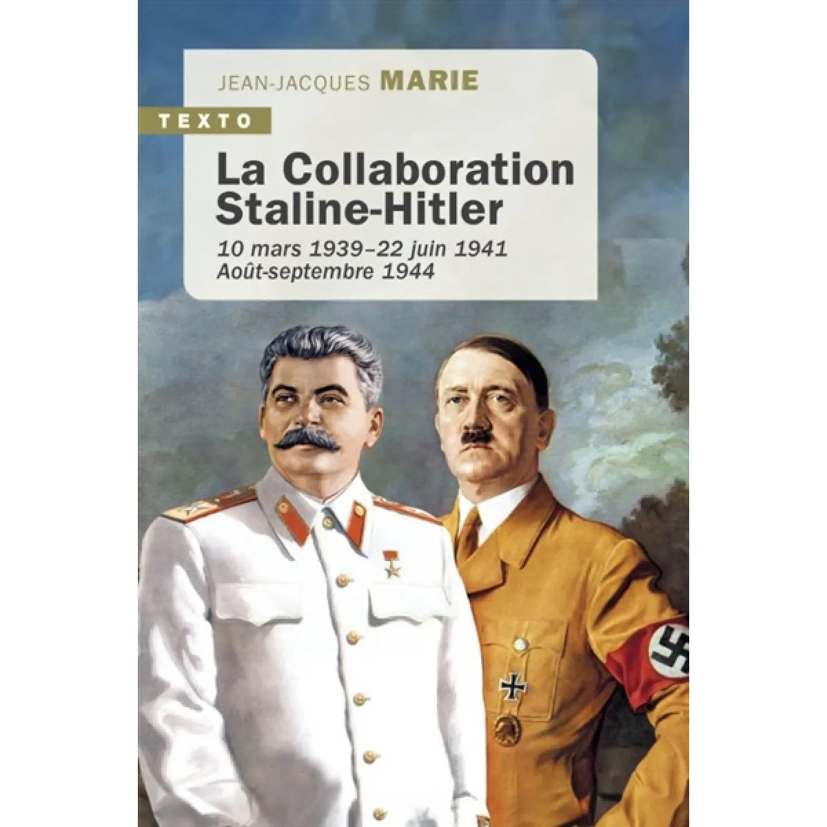 Acheter La collaboration Staline-Hitler : 10 mars 1939-22 juin 1941, août-septembre 1944 État correct - 15,83 € La collaboration Staline-Hitler : 10 mars 1939-22 juin 1941, août-septembre 1944 État correct N/A (Il ne s'agit pas d'une marque reconditionné disponible sur Rue du Commerce Seconde Vie