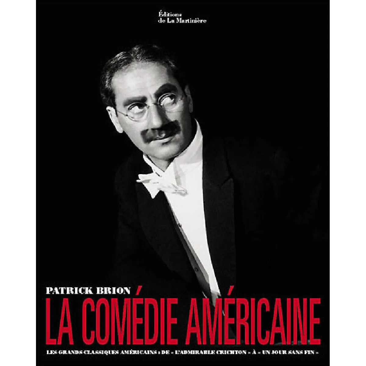 Acheter La comédie américaine : les grands classiques américains de L'admirable Crichton à Un jour sans fin État correct - 25,57 € La comédie américaine : les grands classiques américains de L'admirable Crichton à Un jour sans fin État correct N/A (Il ne s'agit pas d'une marque reconditionné disponible sur Rue du Commerce Seconde Vie