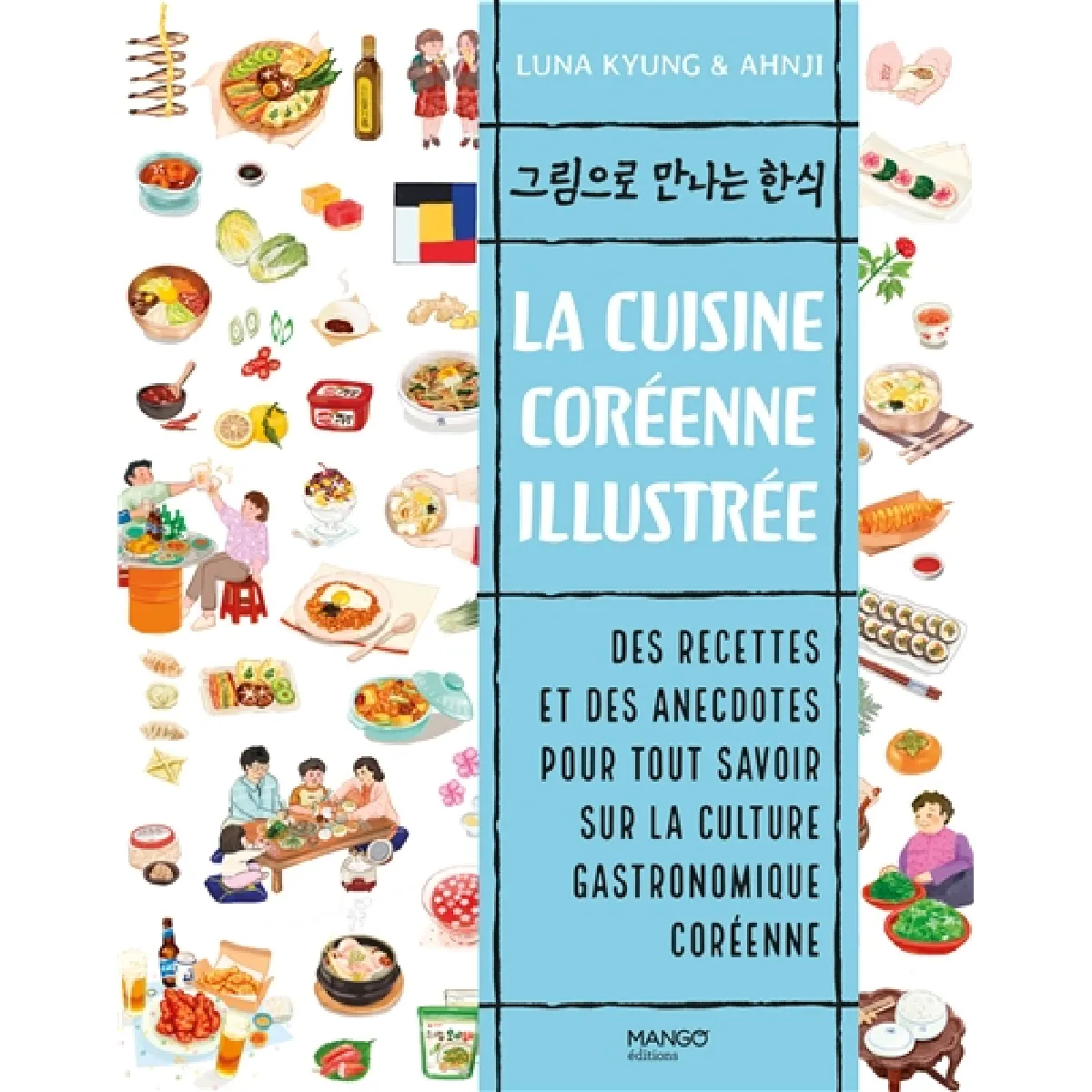 Acheter La cuisine coréenne illustrée : des recettes et des anecdotes pour tout savoir sur la culture gastronomique coréenne État correct - 19,03 € La cuisine coréenne illustrée : des recettes et des anecdotes pour tout savoir sur la culture gastronomique coréenne État correct N/A (Il ne s'agit pas d'une marque reconditionné disponible sur Rue du Commerce Seconde Vie