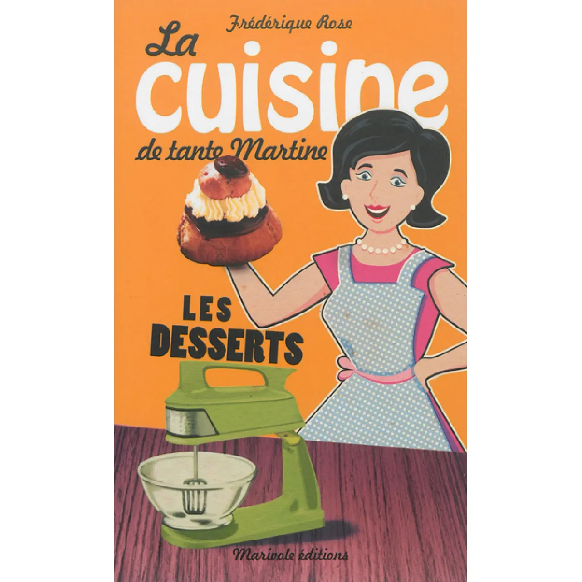 Acheter La cuisine de tante Martine : les desserts État correct - 10,00 € La cuisine de tante Martine : les desserts État correct N/A (Il ne s'agit pas d'une marque reconditionné disponible sur Rue du Commerce Seconde Vie