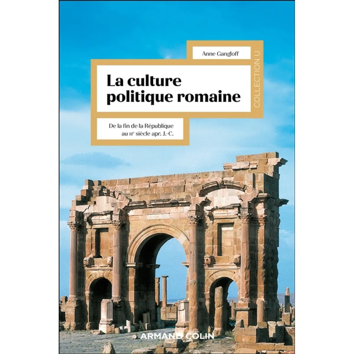 La culture politique romaine : de la fin de la République au IIIe siècle apr. J.-C. État correct - 14,17 € La culture politique romaine : de la fin de la République au IIIe siècle apr. J.-C. État correct N/A (Il ne s'agit pas d'une marque reconditionné disponible sur Rue du Commerce Seconde Vie