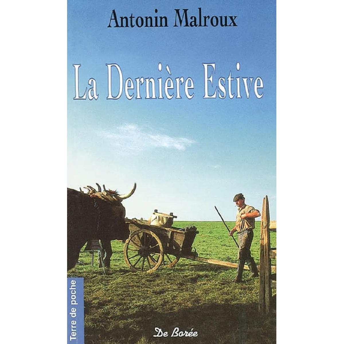 Acheter La dernière estive État correct - 10,00 € La dernière estive État correct N/A (Il ne s'agit pas d'une marque reconditionné disponible sur Rue du Commerce Seconde Vie