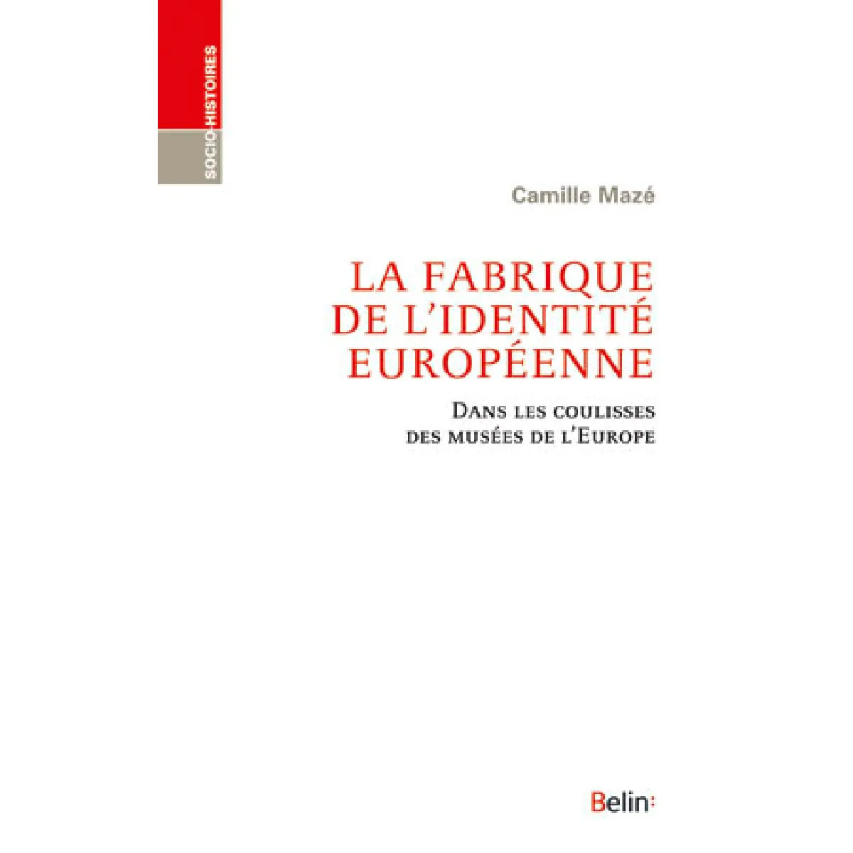 Acheter La fabrique de l'identité européenne : dans les coulisses des musées de l'Europe État correct - 17,17 € La fabrique de l'identité européenne : dans les coulisses des musées de l'Europe État correct N/A (Il ne s'agit pas d'une marque reconditionné disponible sur Rue du Commerce Seconde Vie