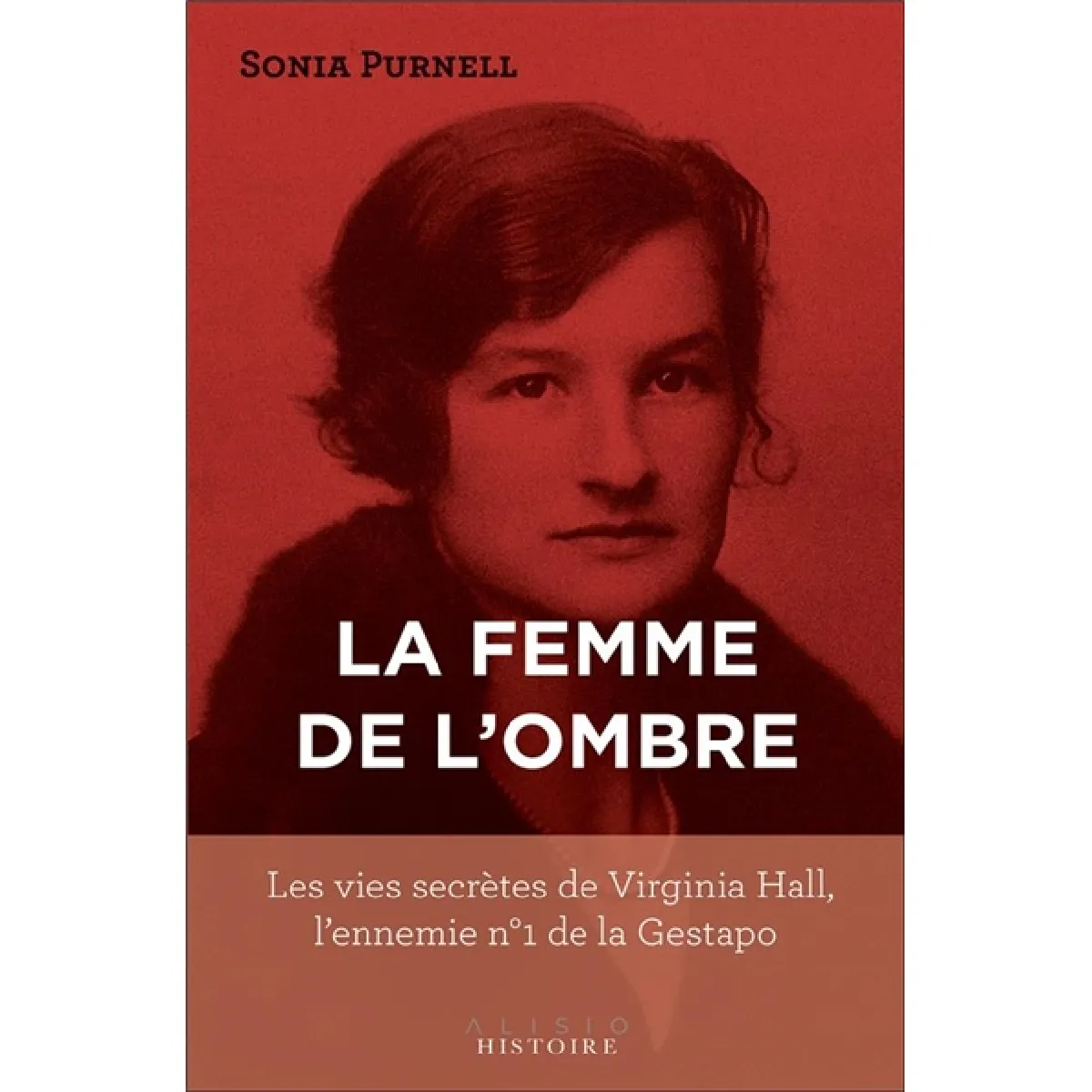 La femme de l'ombre : les vies secrètes de Virginia Hall, l'ennemie n° 1 de la Gestapo État correct - 10,24 € La femme de l'ombre : les vies secrètes de Virginia Hall, l'ennemie n° 1 de la Gestapo État correct N/A (Il ne s'agit pas d'une marque reconditionné disponible sur Rue du Commerce Seconde Vie