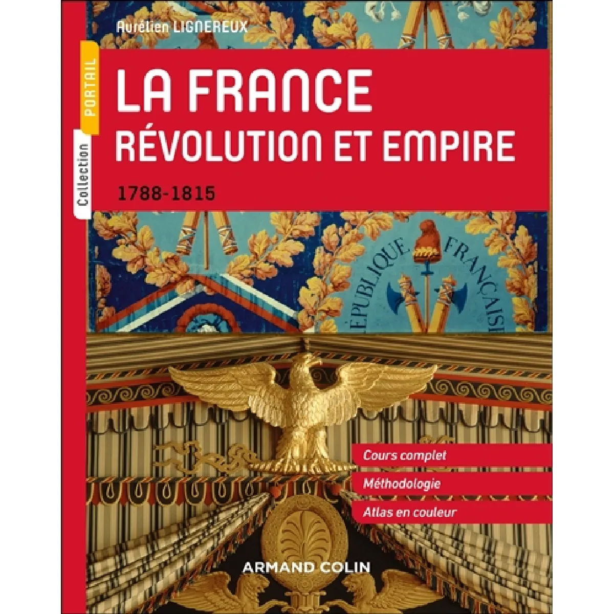 Acheter La France : Révolution et Empire, 1788-1815 : cours complet, méthodologie, atlas en couleur État correct - 24,03 € La France : Révolution et Empire, 1788-1815 : cours complet, méthodologie, atlas en couleur État correct N/A (Il ne s'agit pas d'une marque reconditionné disponible sur Rue du Commerce Seconde Vie