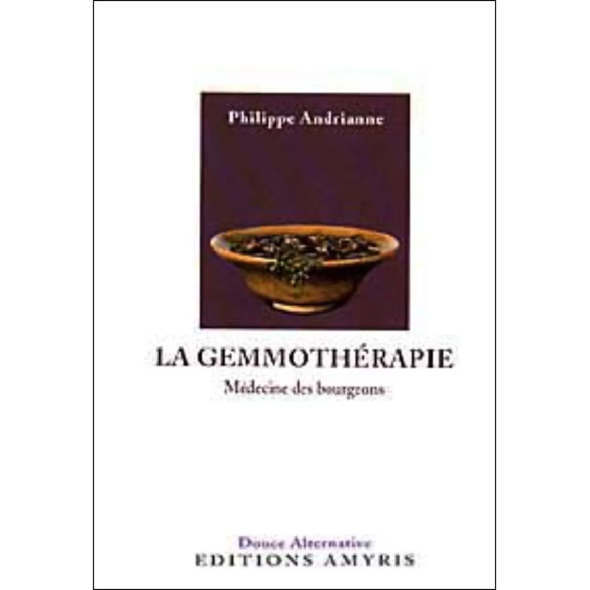 Acheter La gemmothérapie : médecine des bourgeons État correct - 15,83 € La gemmothérapie : médecine des bourgeons État correct N/A (Il ne s'agit pas d'une marque reconditionné disponible sur Rue du Commerce Seconde Vie