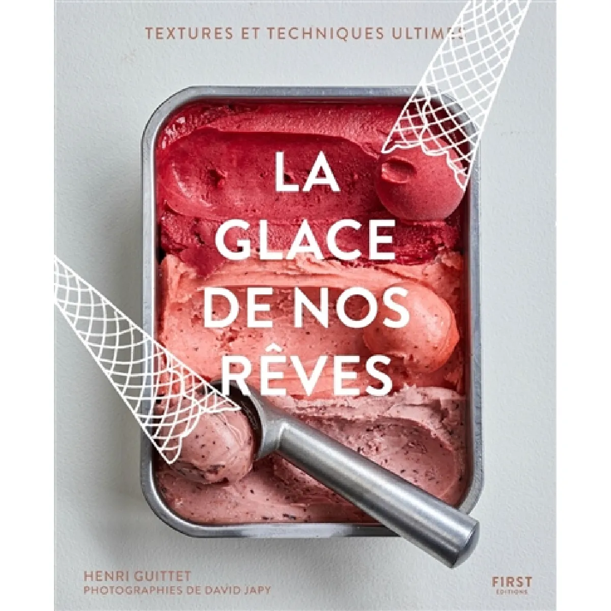 Acheter La glace de nos rêves : textures et techniques ultimes État correct - 13,92 € La glace de nos rêves : textures et techniques ultimes État correct N/A (Il ne s'agit pas d'une marque reconditionné disponible sur Rue du Commerce Seconde Vie