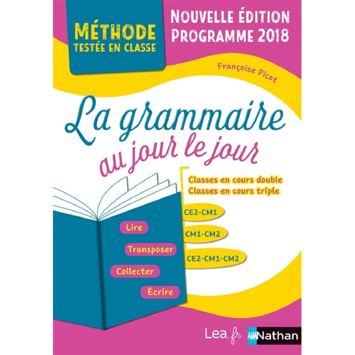 Acheter La grammaire au jour le jour : classes en cours double, classes en cours triple, CE2-CM1, CM1-CM2, CE2-CM1-CM2 : programme 2016 État correct - 15,20 € La grammaire au jour le jour : classes en cours double, classes en cours triple, CE2-CM1, CM1-CM2, CE2-CM1-CM2 : programme 2016 État correct N/A (Il ne s'agit pas d'une marque reconditionné disponible sur Rue du Commerce Seconde Vie