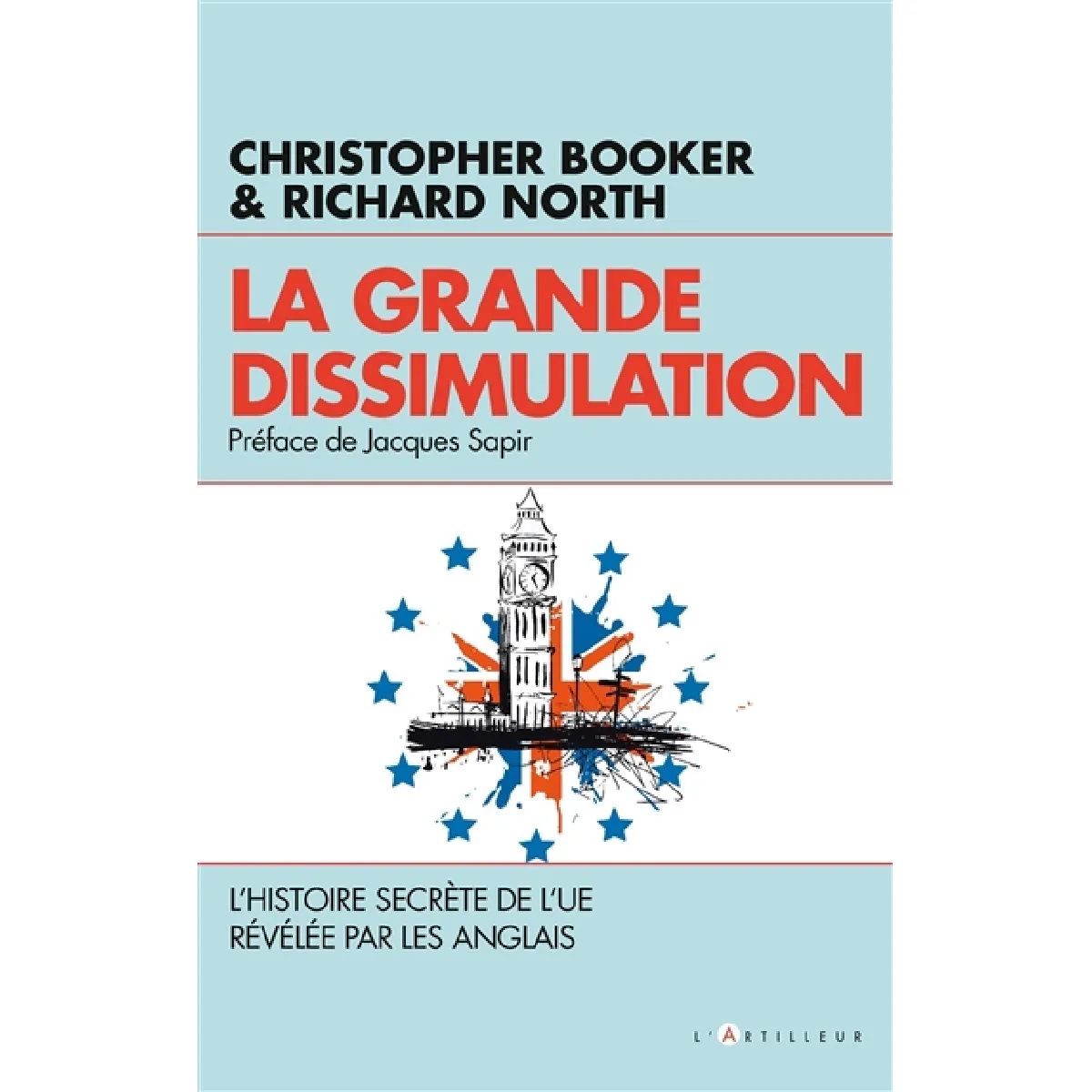 Acheter La grande dissimulation : l'histoire secrète de l'UE révélée par les Anglais État correct - 14,31 € La grande dissimulation : l'histoire secrète de l'UE révélée par les Anglais État correct N/A (Il ne s'agit pas d'une marque reconditionné disponible sur Rue du Commerce Seconde Vie
