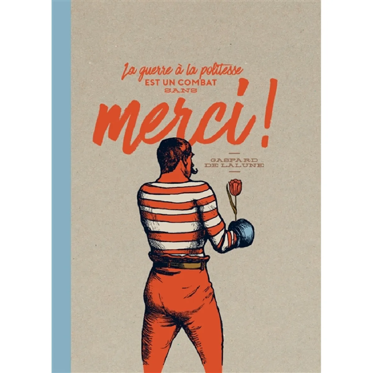 La guerre à la politesse est un combat sans merci ! État correct - 11,08 € La guerre à la politesse est un combat sans merci ! État correct N/A (Il ne s'agit pas d'une marque reconditionné disponible sur Rue du Commerce Seconde Vie