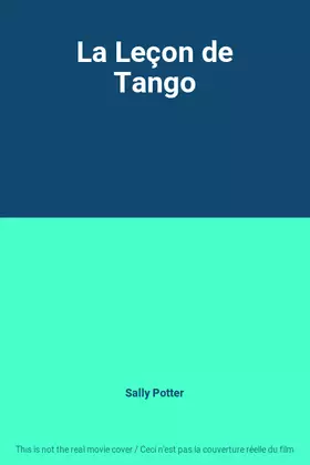 La Leçon de Tango - Sally Potter Occasion - 63,76 € La Leçon de Tango - Sally Potter Occasion reconditionné disponible sur Ammareal