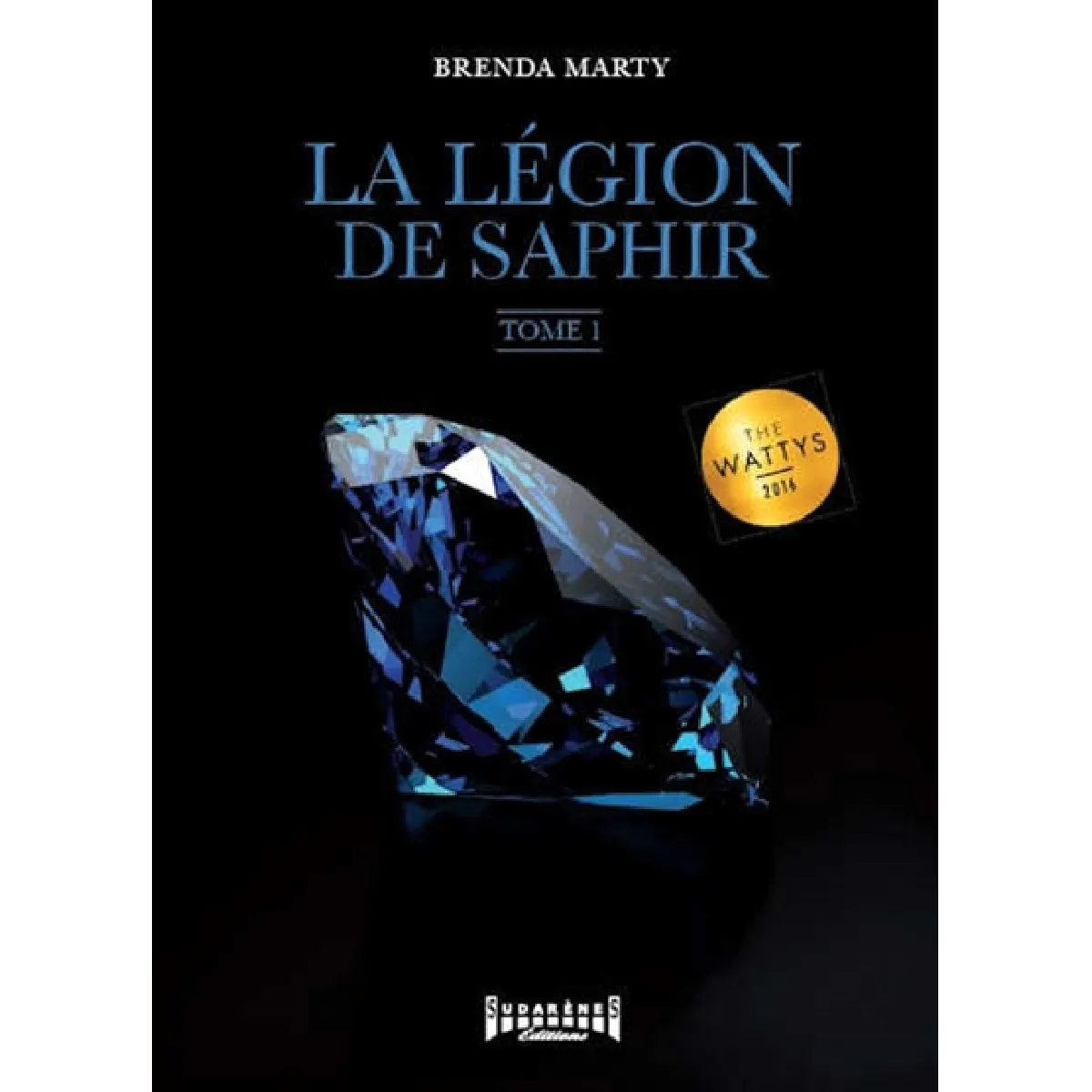 Acheter La légion de saphir. Vol. 1 État correct - 10,43 € La légion de saphir. Vol. 1 État correct N/A (Il ne s'agit pas d'une marque reconditionné disponible sur Rue du Commerce Seconde Vie