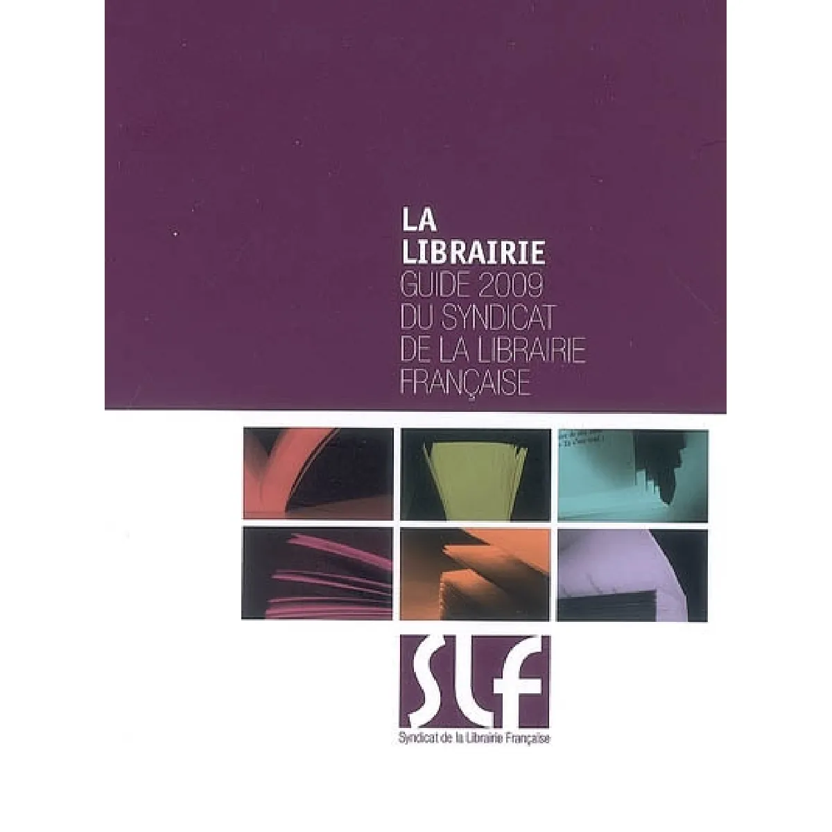 Acheter La librairie : guide 2009 du Syndicat de la librairie française État correct - 16,00 € La librairie : guide 2009 du Syndicat de la librairie française État correct N/A (Il ne s'agit pas d'une marque reconditionné disponible sur Rue du Commerce Seconde Vie