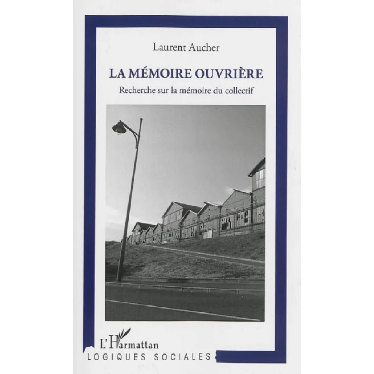 Acheter La mémoire ouvrière : recherche sur la mémoire du collectif État correct - 19,17 € La mémoire ouvrière : recherche sur la mémoire du collectif État correct N/A (Il ne s'agit pas d'une marque reconditionné disponible sur Rue du Commerce Seconde Vie