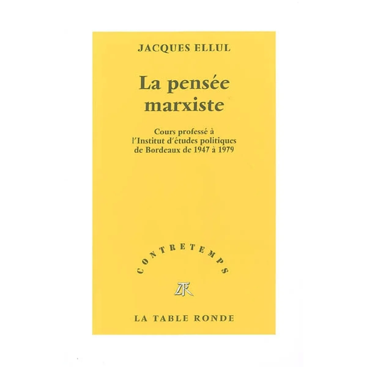 La pensée marxiste : cours professé à l'Institut d'études politiques de Bordeaux de 1947 à 1979 État correct - 13,20 € La pensée marxiste : cours professé à l'Institut d'études politiques de Bordeaux de 1947 à 1979 État correct N/A (Il ne s'agit pas d'une marque reconditionné disponible sur Rue du Commerce Seconde Vie