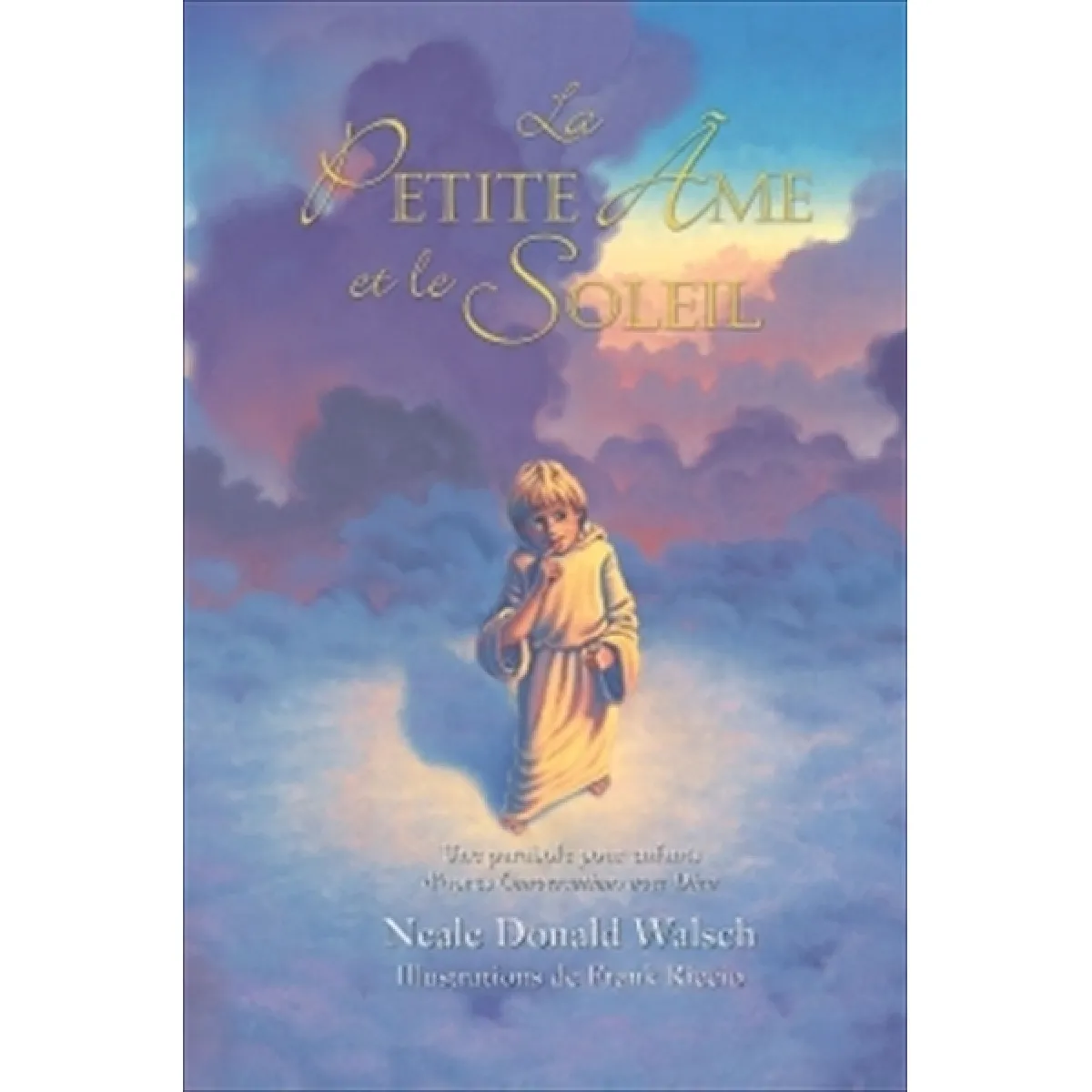 Acheter La petite âme et le soleil : une parabole pour enfants d'après Conversations avec Dieu État correct - 11,90 € La petite âme et le soleil : une parabole pour enfants d'après Conversations avec Dieu État correct N/A (Il ne s'agit pas d'une marque reconditionné disponible sur Rue du Commerce Seconde Vie
