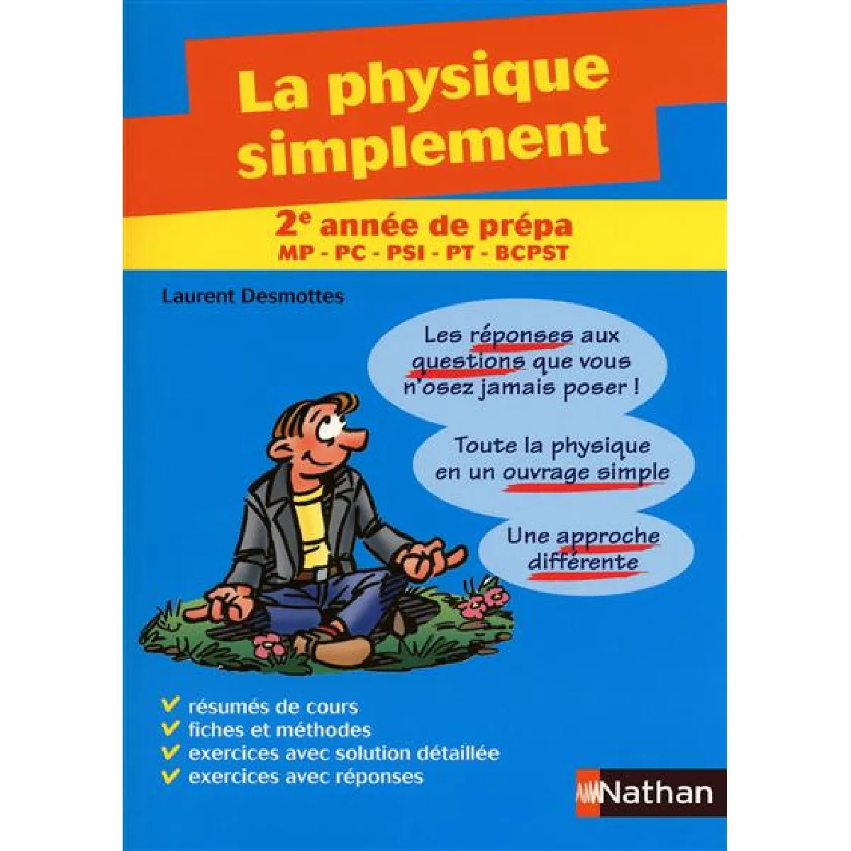 Acheter La physique simplement 2e année de prépa MP, PC, PSI, PT, BCPST & 1er cycle universitaire État correct - 13,42 € La physique simplement 2e année de prépa MP, PC, PSI, PT, BCPST & 1er cycle universitaire État correct N/A (Il ne s'agit pas d'une marque reconditionné disponible sur Rue du Commerce Seconde Vie