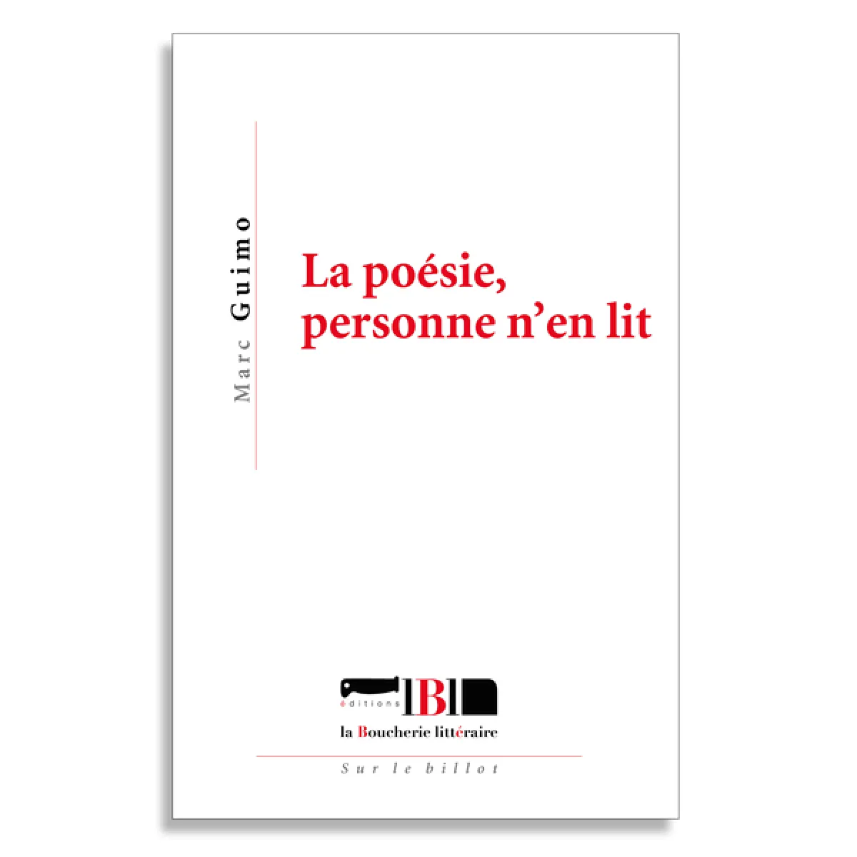 La poésie, personne n'en lit État correct - 10,25 € La poésie, personne n'en lit État correct N/A (Il ne s'agit pas d'une marque reconditionné disponible sur Rue du Commerce Seconde Vie