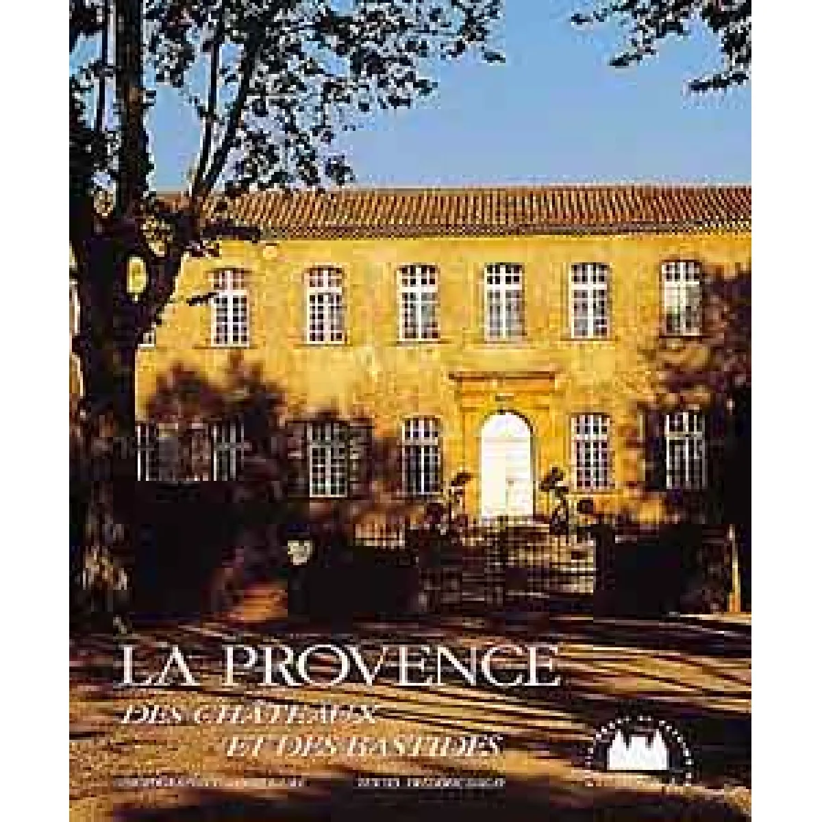 La Provence des châteaux et des bastides État correct - 12,82 € La Provence des châteaux et des bastides État correct N/A (Il ne s'agit pas d'une marque reconditionné disponible sur Rue du Commerce Seconde Vie