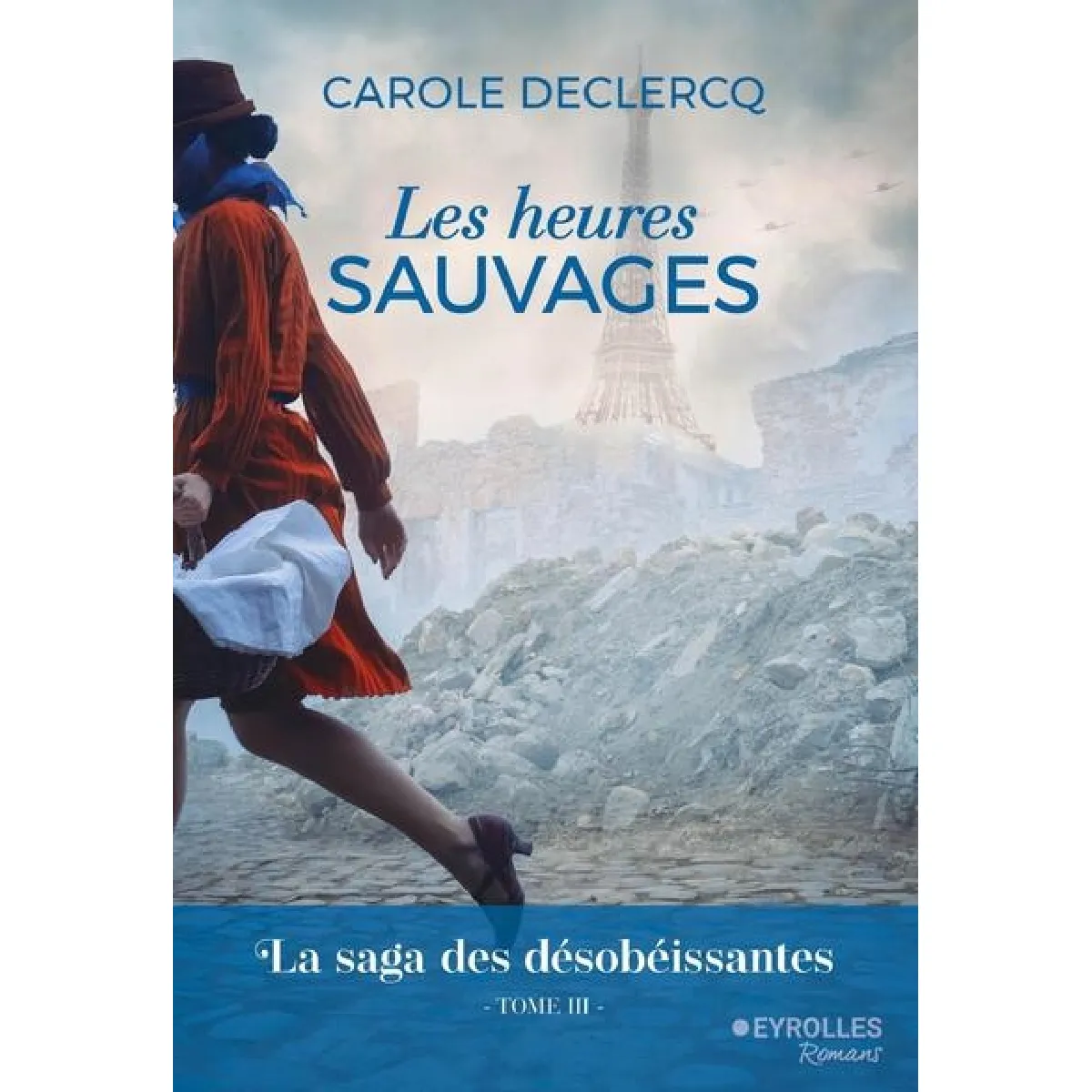 La saga des désobéissantes. Vol. 3. Les heures sauvages État correct - 12,91 € La saga des désobéissantes. Vol. 3. Les heures sauvages État correct N/A (Il ne s'agit pas d'une marque reconditionné disponible sur Rue du Commerce Seconde Vie