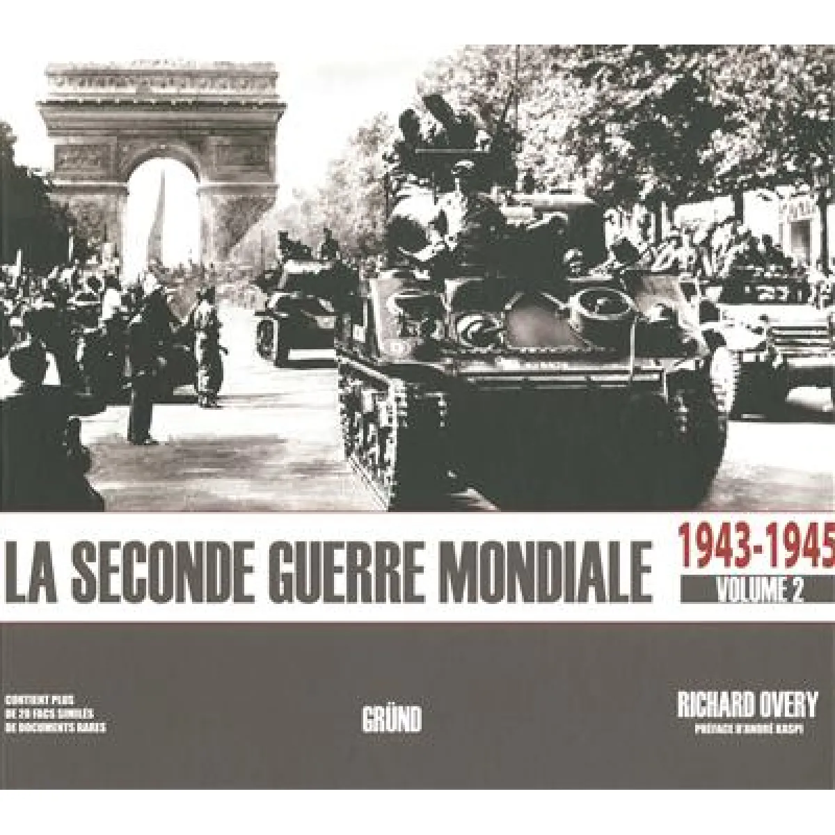 La Seconde Guerre mondiale. Vol. 2. 1943-1945 État correct - 10,00 € La Seconde Guerre mondiale. Vol. 2. 1943-1945 État correct N/A (Il ne s'agit pas d'une marque reconditionné disponible sur Rue du Commerce Seconde Vie