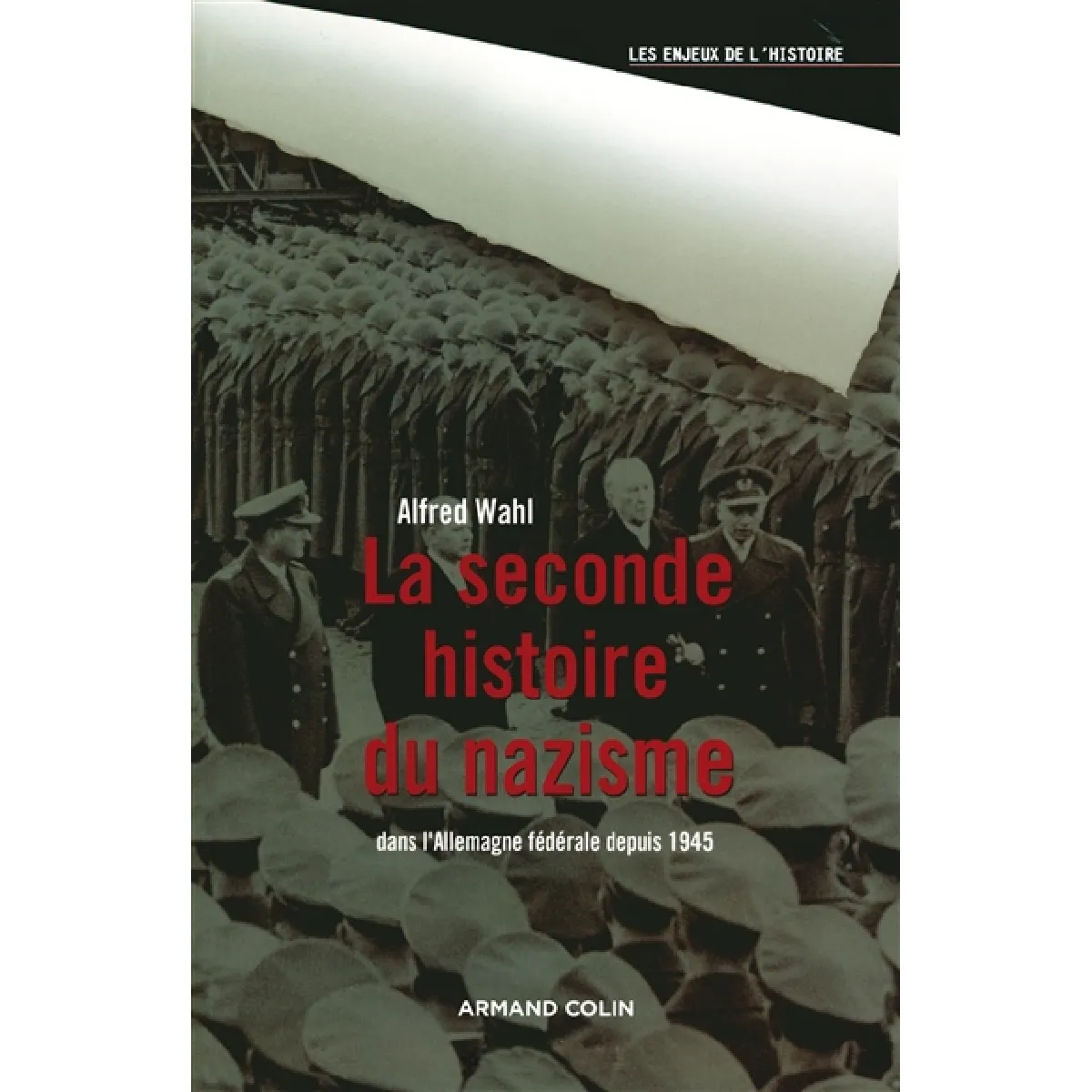 Acheter La seconde histoire du nazisme : dans l'Allemagne fédérale depuis 1945 État correct - 29,70 € La seconde histoire du nazisme : dans l'Allemagne fédérale depuis 1945 État correct N/A (Il ne s'agit pas d'une marque reconditionné disponible sur Rue du Commerce Seconde Vie
