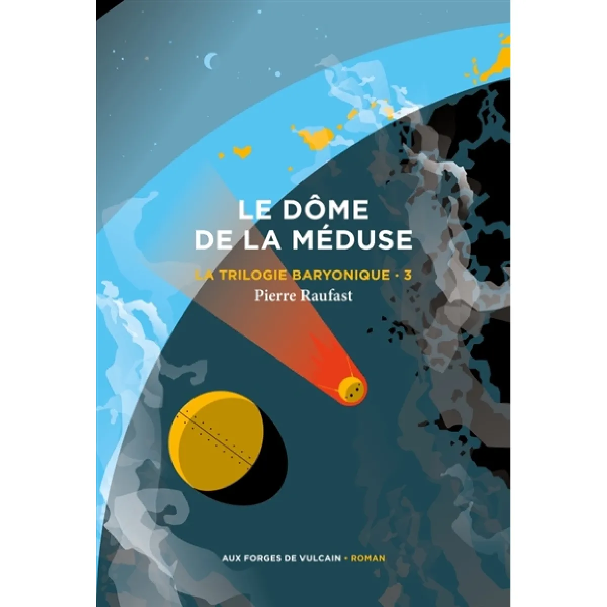 Acheter La trilogie baryonique. Vol. 3. Le dôme de la méduse État correct - 13,34 € La trilogie baryonique. Vol. 3. Le dôme de la méduse État correct N/A (Il ne s'agit pas d'une marque reconditionné disponible sur Rue du Commerce Seconde Vie