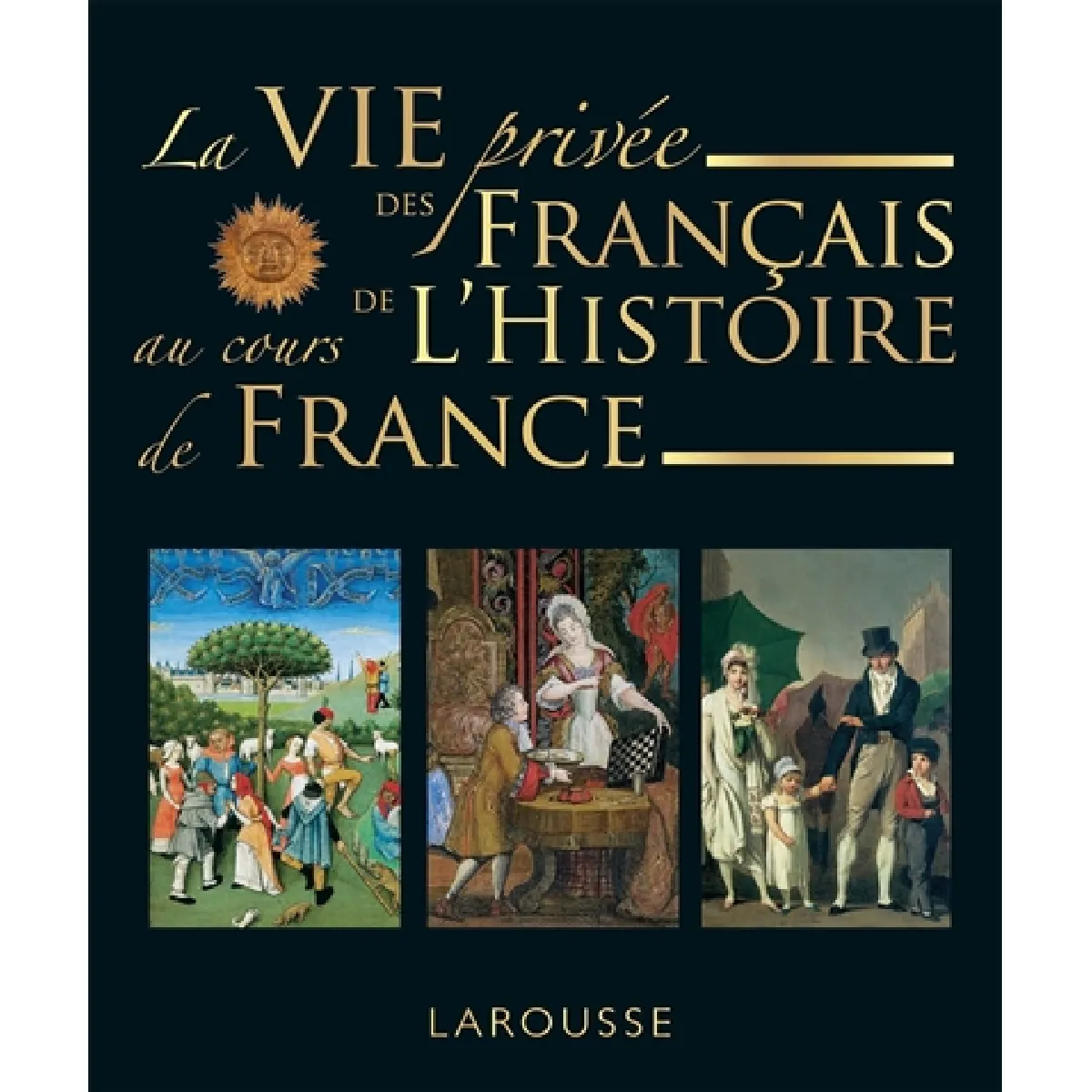 Acheter La vie privée des Français au cours de l'histoire de France État correct - 16,86 € La vie privée des Français au cours de l'histoire de France État correct N/A (Il ne s'agit pas d'une marque reconditionné disponible sur Rue du Commerce Seconde Vie