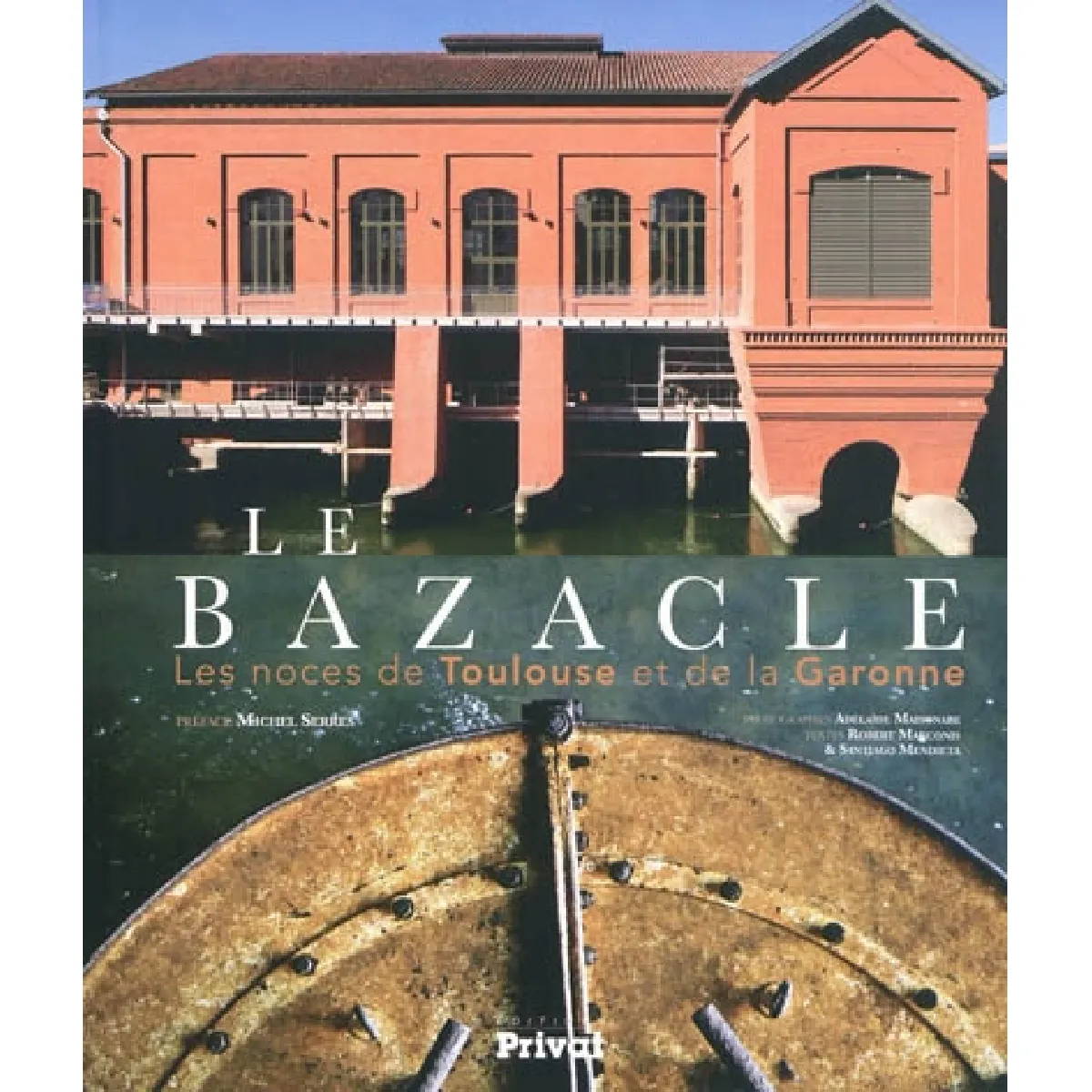 Acheter Le Bazacle : les noces de Toulouse et de la Garonne État correct - 14,00 € Le Bazacle : les noces de Toulouse et de la Garonne État correct N/A (Il ne s'agit pas d'une marque reconditionné disponible sur Rue du Commerce Seconde Vie
