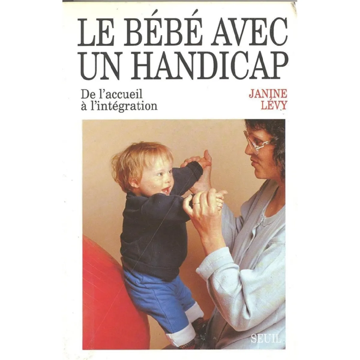 Le Bébé avec un handicap : de l'accueil à l'intégration État correct - 12,00 € Le Bébé avec un handicap : de l'accueil à l'intégration État correct N/A (Il ne s'agit pas d'une marque reconditionné disponible sur Rue du Commerce Seconde Vie