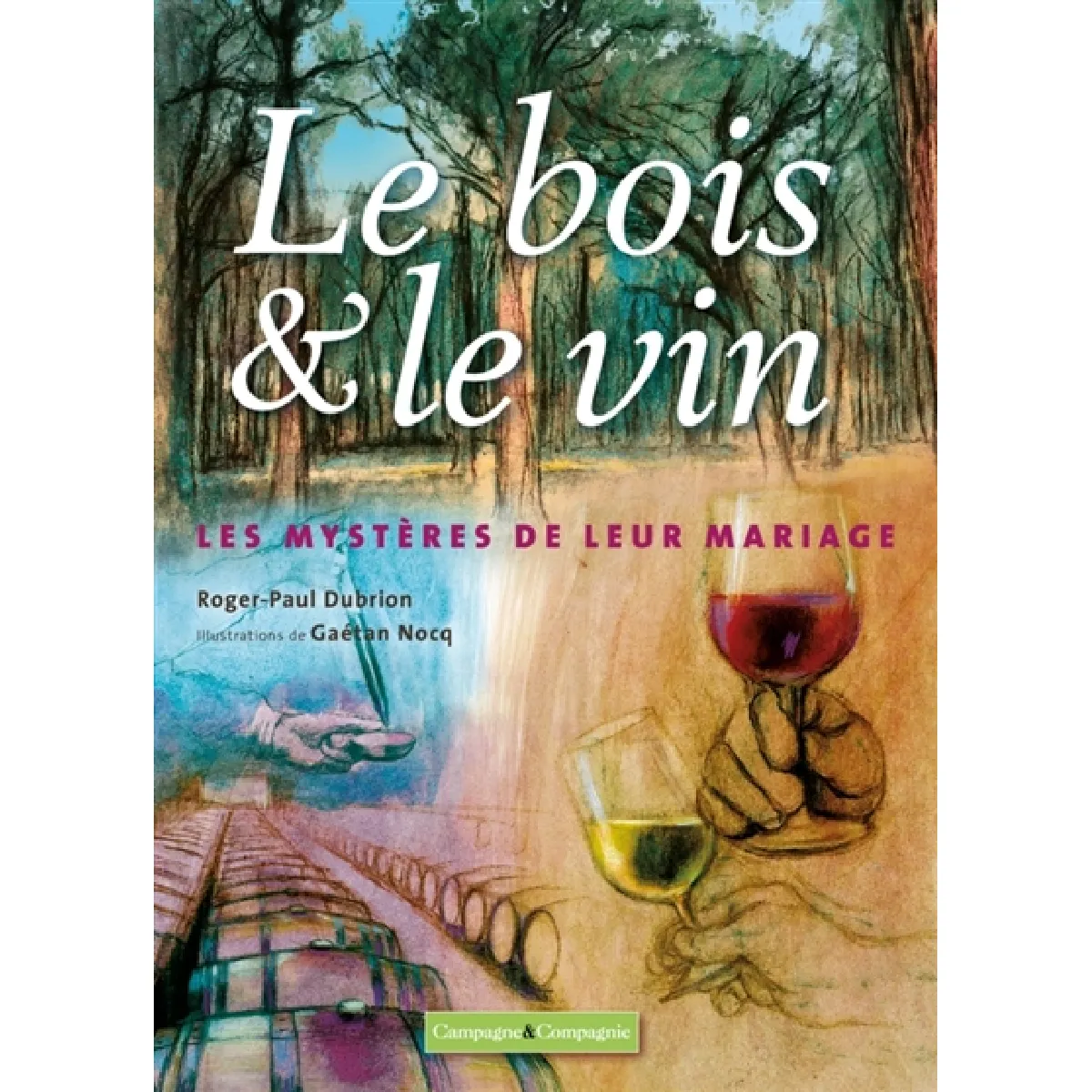 Acheter Le bois & le vin : les mystères de leur mariage État correct - 17,17 € Le bois & le vin : les mystères de leur mariage État correct N/A (Il ne s'agit pas d'une marque reconditionné disponible sur Rue du Commerce Seconde Vie