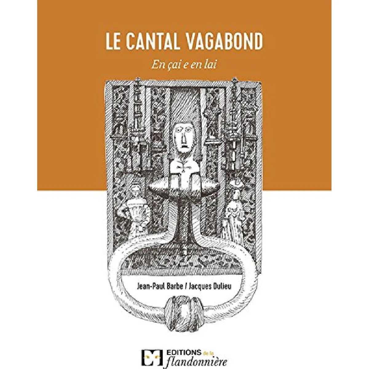 Acheter Le Cantal vagabond : en çai e en lai État correct - 14,00 € Le Cantal vagabond : en çai e en lai État correct N/A (Il ne s'agit pas d'une marque reconditionné disponible sur Rue du Commerce Seconde Vie