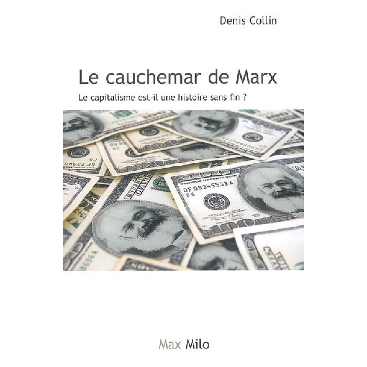 Le cauchemar de Karl Marx : le capitalisme est-il une histoire sans fin ? État correct - 10,09 € Le cauchemar de Karl Marx : le capitalisme est-il une histoire sans fin ? État correct N/A (Il ne s'agit pas d'une marque reconditionné disponible sur Rue du Commerce Seconde Vie