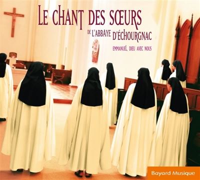 Le chant des soeurs de l'abbaye d'Échourgnac État correct reconditionné disponible sur Fnac