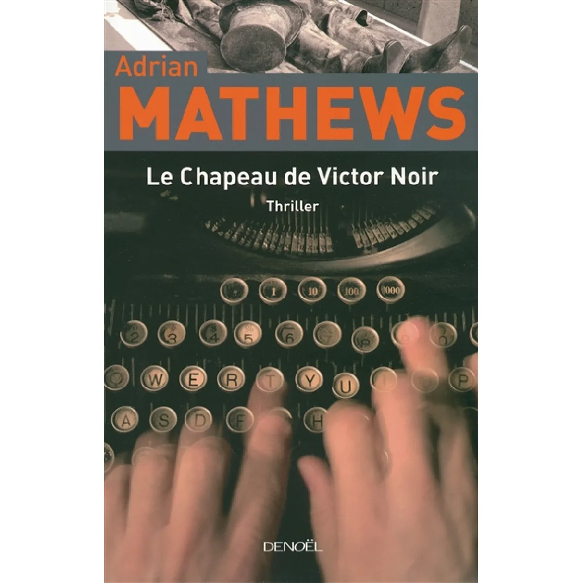 Acheter Le chapeau de Victor Noir État correct - 10,00 € Le chapeau de Victor Noir État correct N/A (Il ne s'agit pas d'une marque reconditionné disponible sur Rue du Commerce Seconde Vie