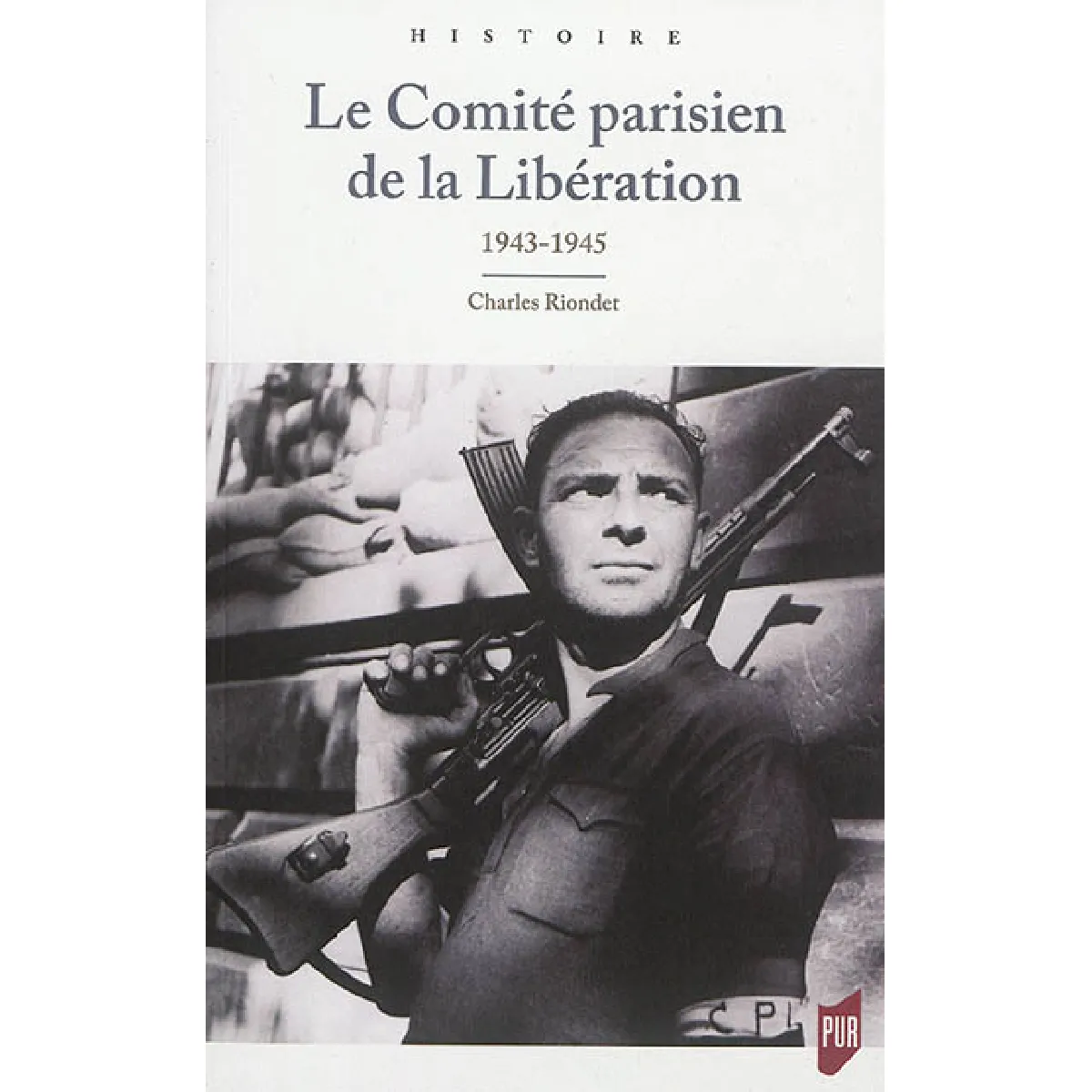 Le Comité parisien de la Libération : 1943-1945 État correct - 14,58 € Le Comité parisien de la Libération : 1943-1945 État correct N/A (Il ne s'agit pas d'une marque reconditionné disponible sur Rue du Commerce Seconde Vie
