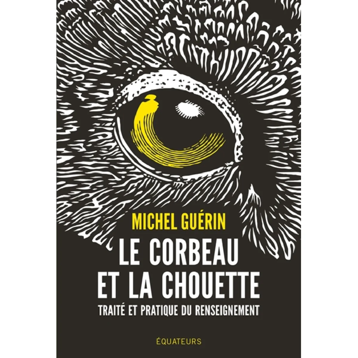 Acheter Le corbeau et la chouette : traité et pratique du renseignement État correct - 12,68 € Le corbeau et la chouette : traité et pratique du renseignement État correct N/A (Il ne s'agit pas d'une marque reconditionné disponible sur Rue du Commerce Seconde Vie