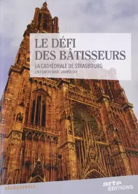 Le Défi des bâtisseurs, la cathédrale de Strasbourg - Marc Jampolsky Bon état Arte Éditions reconditionné disponible sur Ammareal
