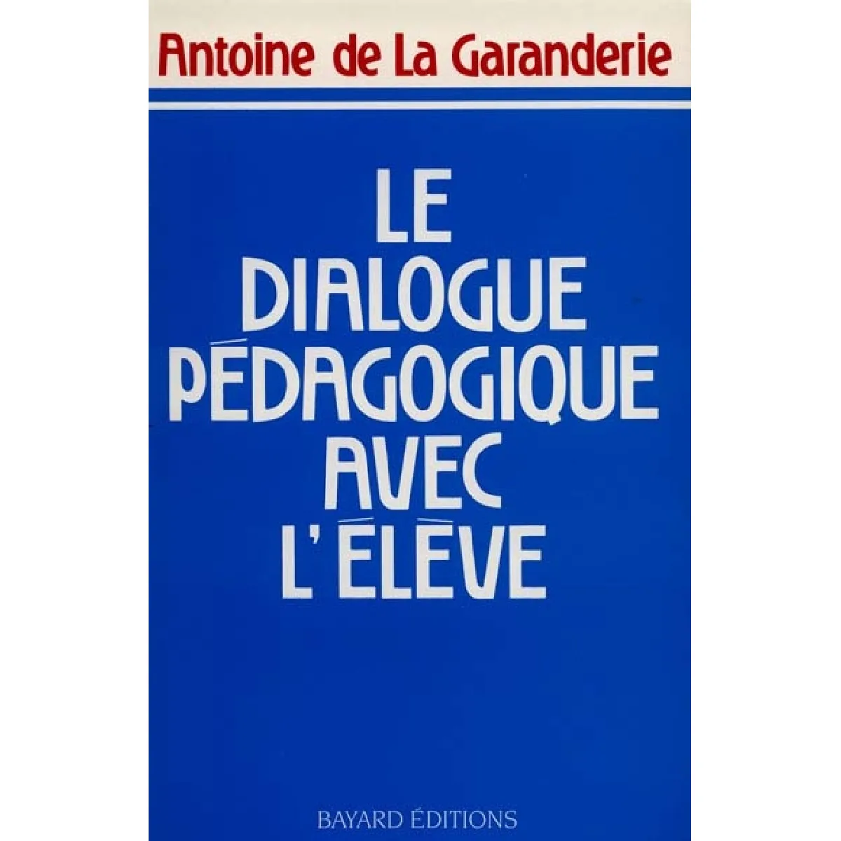 Acheter Le dialogue pédagogique avec l'élève État correct - 10,13 € Le dialogue pédagogique avec l'élève État correct N/A (Il ne s'agit pas d'une marque reconditionné disponible sur Rue du Commerce Seconde Vie