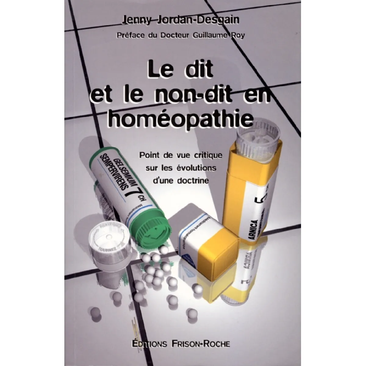 Le dit et le non-dit en homéopathie : point de vue critique sur les évolutions d'une doctrine État correct - 32,05 € Le dit et le non-dit en homéopathie : point de vue critique sur les évolutions d'une doctrine État correct N/A (Il ne s'agit pas d'une marque reconditionné disponible sur Rue du Commerce Seconde Vie