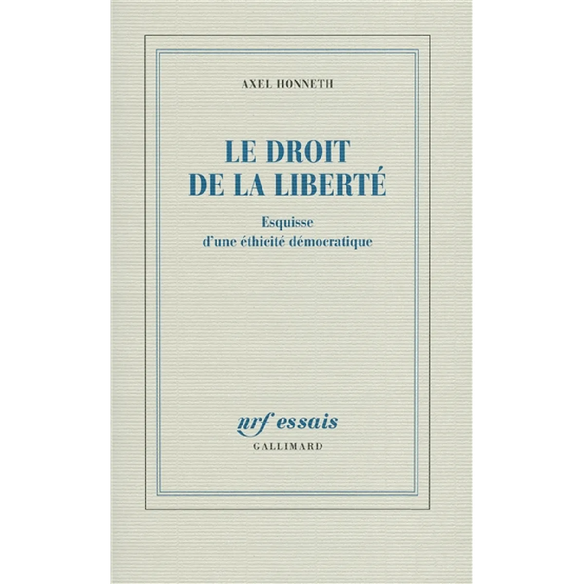 Acheter Le droit de la liberté : esquisse d'une éthicité démocratique État correct - 11,89 € Le droit de la liberté : esquisse d'une éthicité démocratique État correct N/A (Il ne s'agit pas d'une marque reconditionné disponible sur Rue du Commerce Seconde Vie