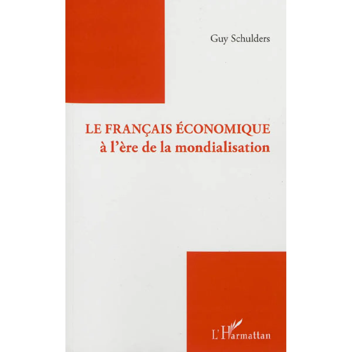 Acheter Le français économique à l'ère de la mondialisation État correct - 12,38 € Le français économique à l'ère de la mondialisation État correct N/A (Il ne s'agit pas d'une marque reconditionné disponible sur Rue du Commerce Seconde Vie